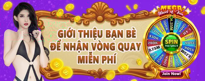 Giới thiệu bạn bè để nhận vòng quay miễn phí