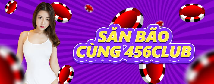 Săn bão cùng 456clup
